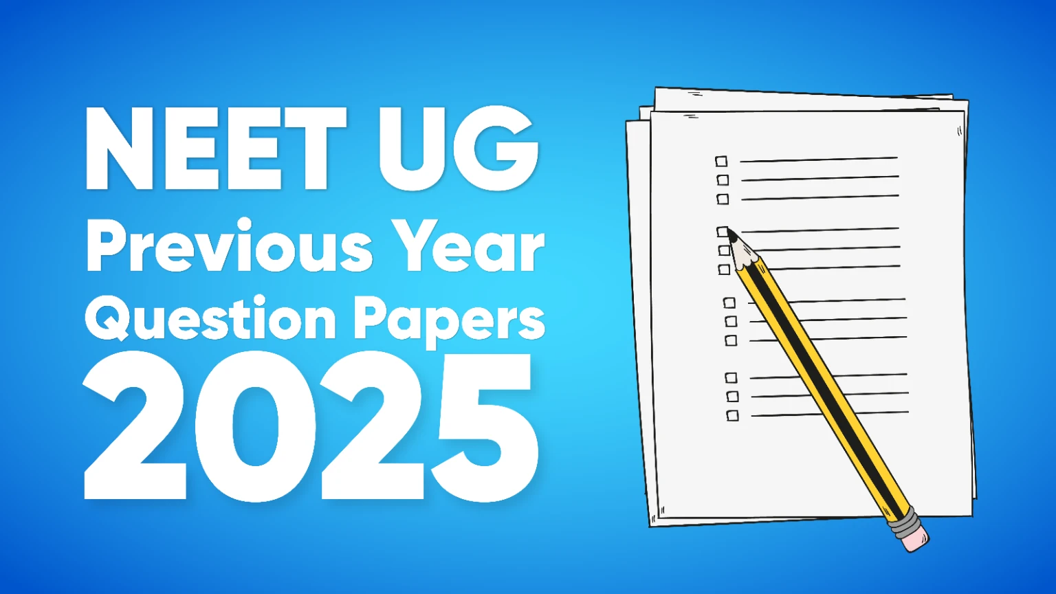 NEET Previous Year Question Papers 2025